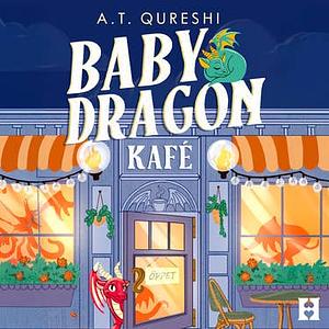 Kafé Baby Dragon by A.T. Qureshi