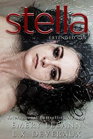 Stella: Extended Cut by L.X. Deveraux, Emery LeeAnn