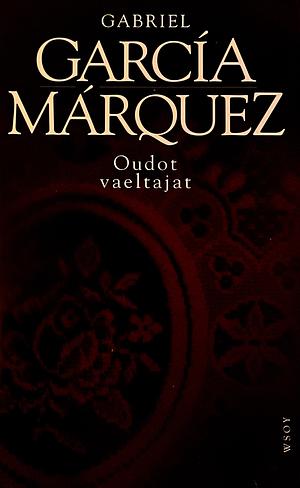 Oudot vaeltajat by Gabriel García Márquez