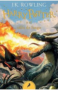 Harry Potter y el cáliz de fuego by J.K. Rowling, J.K. Rowling