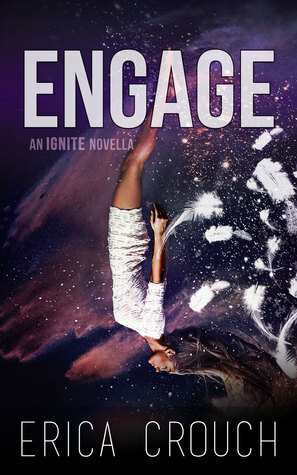 Engage: An Ignite Novella by Erica Crouch