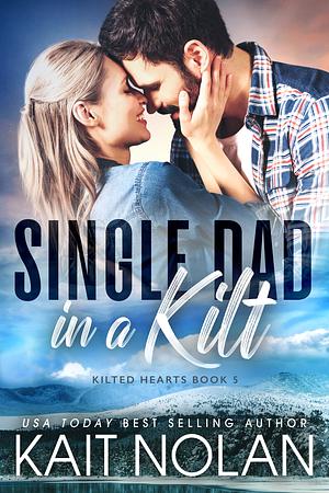 Single Dad in a Kilt by Kait Nolan