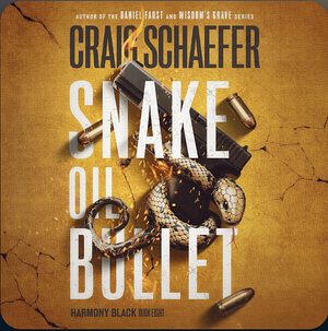 Snake Oil Bullet by Craig Schaefer