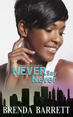 Never Say Never by Brenda Barrett