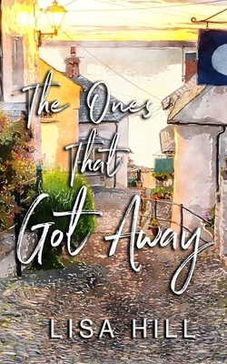 The Ones That Got Away by Lisa Hill