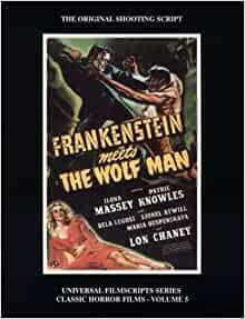Frankenstein Meets the Wolf Man by Gregory William Mank, Philip J. Riley