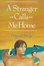A Stranger Calls Me Home by Deborah Savage