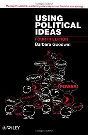 Using Political Ideas, 4th Edition by Barbara Goodwin