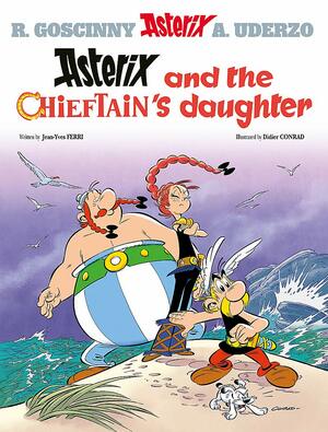 Asterix and the Chieftain's Daughter by Jean-Yves Ferri