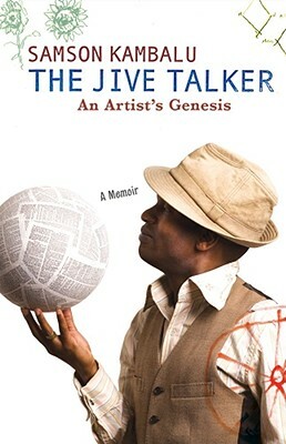 The Jive Talker: An Artist's Genesis by Samson Kambalu