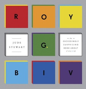 Roy G Biv by Jude Stewart