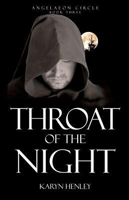 Throat of the Night by Karyn Henley