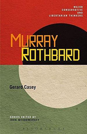 Murray Rothbard by Gerard Casey