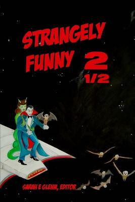 Strangely Funny 2 1/2 by Kevin Quirt