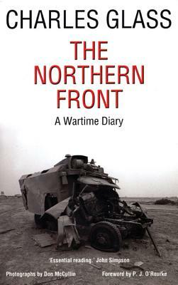 The Northern Front: A Wartime Diary by Charles Glass