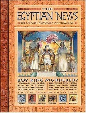 History News: The Egyptian News: The Greatest Newspaper in Civilization by Scott Steedman, Scott Steedman