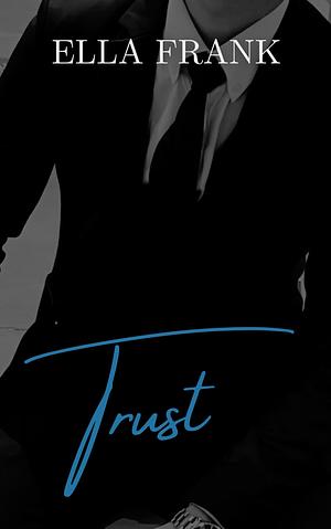 Trust by Ella Frank