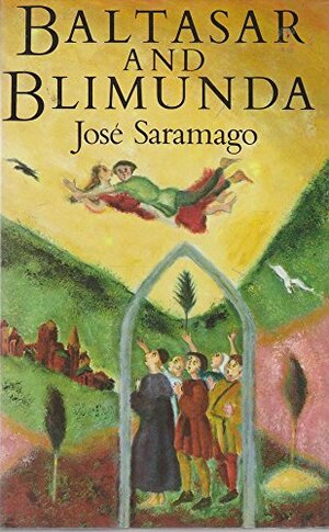 Baltasar and Blimunda by José Saramago