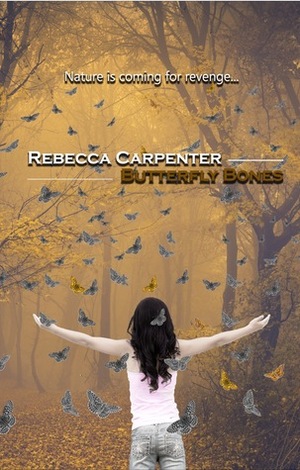 Butterfly Bones by Rebecca L. Carpenter