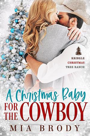 A Christmas Baby for the Cowboy by Mia Brody