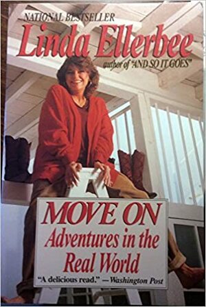 Move on: Adventures in the Real World by Linda Ellerbee