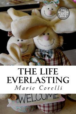 The Life Everlasting by Marie Corelli