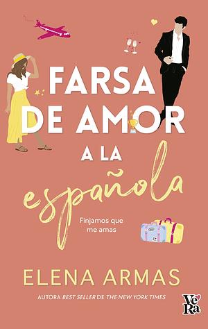 Farsa de amor a la española by Elena Armas