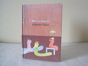 Worm Story by Robert Tallon