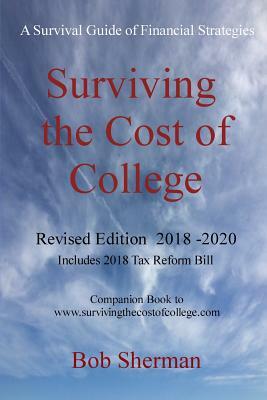 Surviving the Cost of College Revised Edition by Bob Sherman