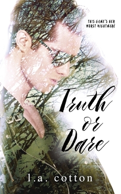 Truth or Dare by L.A. Cotton