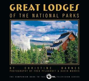 Great Lodges of the National Parks by Christine Barnes