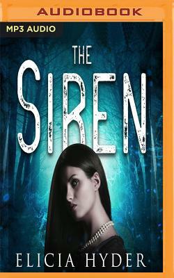 The Siren by Elicia Hyder