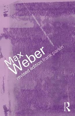 Max Weber: The Lawyer as Social Thinker by Frank Parkin