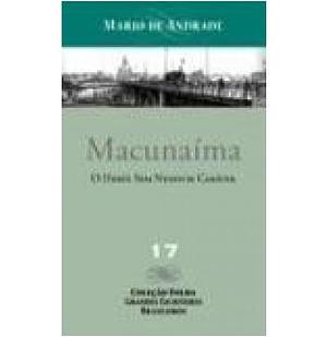 Macunaíma - O herói sem nenhum caráter by Mário de Andrade, Mário de Andrade