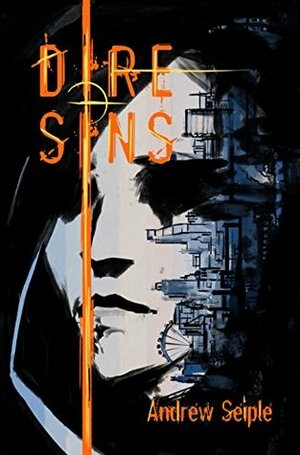 Dire: Sins by Andrew Seiple