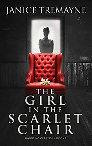 The Girl in the Scarlet Chair by Janice Tremayne