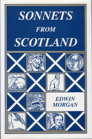 Sonnets from Scotland by Edwin Morgan