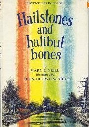 Hailstones and Halibut Bones by Mary O'Neill, Leonard Weisgard