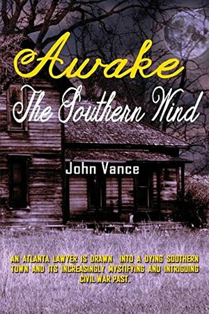 Awake the Southern Wind by John Vance