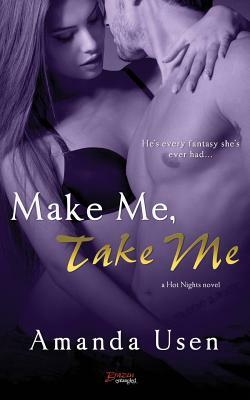 Make Me, Take Me by Amanda Usen