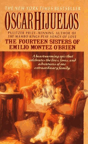 The Fourteen Sisters Of Emilio Montez O'brien: A Novel by Oscar Hijuelos