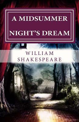 A Midsummer Night's Dream by William Shakespeare