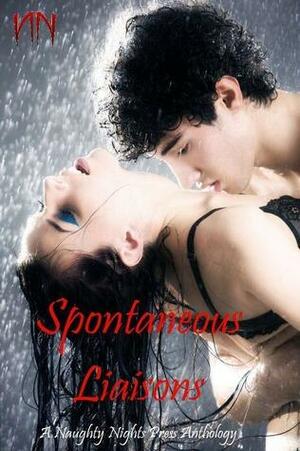 Spontaneous Liaisons by Abby Hayes, Vampirique Dezire, Jennifer Gunn, Kiki Howell, Jennifer Stone, C.M. Owens, C.J. Black