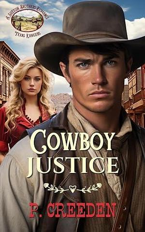 Cowboy Justice by P. Creeden, P. Creeden