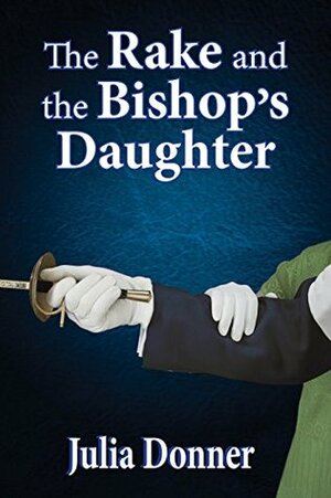 The Rake and the Bishop's Daughter by Julia Donner
