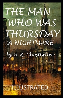 The Man Who Was Thursday: a Nightmare by G.K. Chesterton