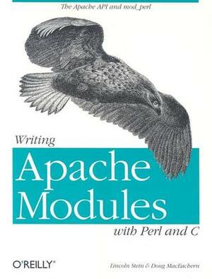 Writing Apache Modules with Perl and C: The Apache API and mod_perl by Doug MacEachern