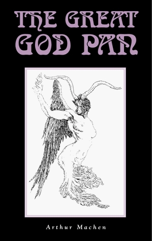 The Great God Pan by Arthur Machen