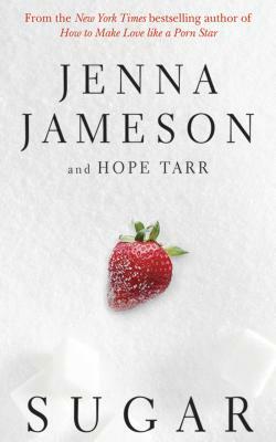 Sugar by Jenna Jameson, Hope Tarr