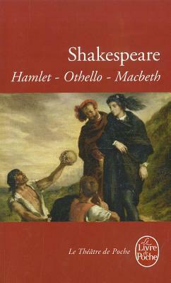 Hamlet-Othello-Macbeth by William Shakespeare